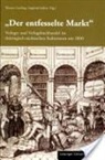 Werner Greiling, Siegfried Seifert - Der entfesselte Markt