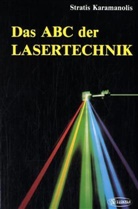 Stratis Karamanolis - Das ABC der Lasertechnik