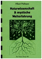 Albert Hofmann, Kathleen McKenna - Naturwissenschaft & mystische Welterfahrung