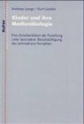 Andreas Lange, Kurt Lüscher - Kinder und ihre Medienökologie