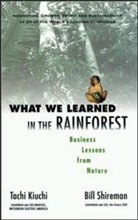 Kiuchi, Tachi Kiuchi, Bill Shireman - What We Learned in the Rainforest