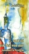 Rudolf Wilting, Monika Kuss - und ist ein Teil von mir