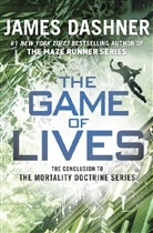 James Dashner - The Game of Lives