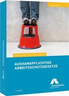 Rainer Huke, Christian Lepping, Bundesvereinigung der Deutschen Arbeitgeberverbände - Aushangpflichtige Arbeitsschutzgesetze (ArbSchG)