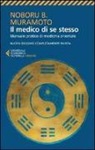Naboru B. Muramoto, M. M., H. Muramoto, I. Muramoto, M. Muramoto, Y. Muramoto - Il medico di se stesso. Manuale pratico di medicina orientale