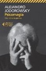 Alejandro Jodorowsky - Psicomagia. Una terapia panica