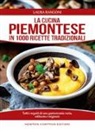 Laura Rangoni - La cucina piemontese in 1000 ricette tradizionali