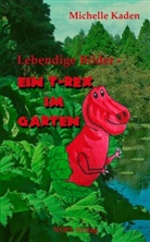 Michelle Kaden, Gabriele Benz - Lebendige Bilder