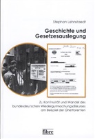 Stephan Lehnstaedt - Geschichte und Gesetzesauslegung