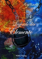 Eva Rauch, Gabriele Benz, Hans-Stephan Link - Legende der Elemente