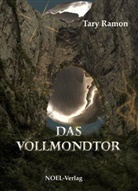 Tary Ramon, Gabriele Benz, Hans-Stephan Link - Das Vollmondtor