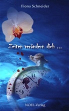 Fiona Schneider, Gabriele Benz - Zeiten verändern dich ...