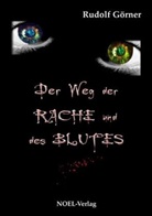 Rudolf Görner, Gabriele Benz, Hans- Link, Hans-Stephan Link - Der Weg der Rache und des Blutes
