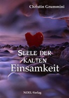 Christin Grummini, Gabriele Benz, Hans-Stephan Link - Seele der kalten Einsamkeit