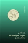 Joachim Schlichte - nur helikopter fliegen