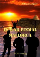Alfred Lingler, Gabriele Benz - Es war einmal Mallorca