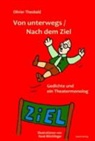 Olivier Theobald, René Blöchlinger - Von unterwegs / Nach dem Ziel