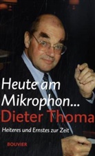 Dieter Thoma - Heute am Mikrofon . . . Dieter Thoma