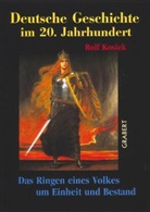 Rolf Kosiek - Deutsche Geschichte im 20. Jahrhundert