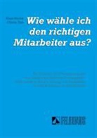 Klaus Rischar, Christa Titze - Wie wähle ich den richtigen Mitarbeiter aus?