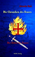 Alexander Hock, Gabriele Benz, Hans-Stephan Link - Die Chroniken des Feuers - Der Orden des Feuers