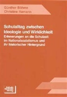 Günther Böhme, Christine Hamann, Christine Hammann - Schulalltag zwischen Ideologie und Wirklichkeit
