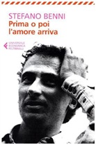Stefano Benni - Prima o poi l'amore arriva
