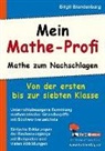 Birgit Brandenburg - Mein Mathe-Profi - Mathe zum Nachschlagen