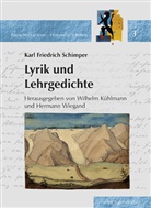 Karl Fr. Schimper, Karl Friedrich Schimper, Wilhelm Kühlmann, Hermann Wiegand - Karl Friedrich Schimper (1803-1867). Lyrik und Lehrgedichte