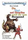 Hans Fischach - Da Sigi, sei Dracha und de von Burgund