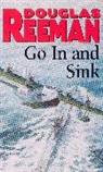 Douglas Reeman - Go in and Sink!