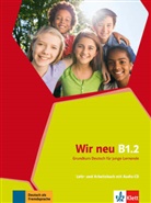 Eva-Maria Jenkins-Krumm, Giorgi Motta, Giorgio Motta - Wir neu - Grundkurs Deutsch für junge Lerner - B1.2: Lehr- und Arbeitsbuch mit Audio-CD