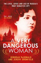 Jeremy Dronfield, Dronfield Jeremy, Deborah McDonald - A Very Dangerous Woman