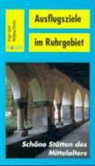Wolfgang Schulze, Gregor Spohr, Wolfgang Quickels, Wolfgang Schulze, Gregor Spohr - Ausflugsziele im Ruhrgebiet: Ausflugsziele im Ruhrgebiet