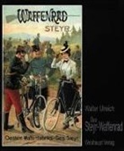 Walter Ulreich - Das Steyr-Waffenrad