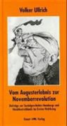 Volker Ullrich - Vom Augusterlebnis zur Novemberrevolution