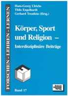 Thilo Enhelhardt, Hans G Ulrichs, Thilo Engelhardt, Gerhard Treutlein, Hans-Georg Ulrichs - Körper, Sport und Religion