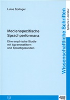 Luise Springer - Medienspezifische Sprachperformanz
