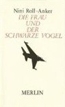 Nini Roll-Anker - Die Frau und der schwarze Vogel