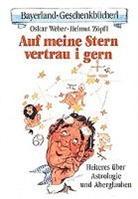 O. Weber, Oska Weber, Oskar Weber, Helmut Zöpfl - Auf meine Stern