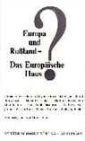 Otmar Franz, D Geyer, G Schöllgen, Otmar Franz - Europa und Russland - Das Europäische Haus?