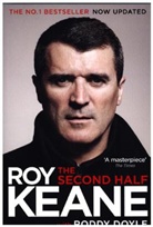 Roddy Doyle, Roy Keane, Roy Doyle Keane - The Second Half