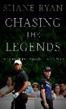 Shane Ryan - Chasing the Legends