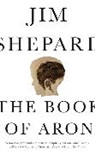 Jim Shepard, Jim Shephard - The Book of Aron