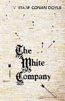 Arthur Conan Doyle, Sir Arthur Conan Doyle, Arthur Conan Doyle, Sir Arthur Conan Doyle - The White Company