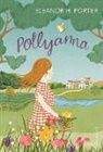 Eleanor H. Porter - Pollyanna