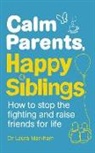 Dr. Laura Markham, Laura Markham - Calm Parents, Happy Siblings