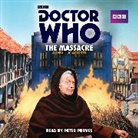 John Lucarotti, Lucarotti John, Peter Purves - Doctor Who: The Massacre (Audiolibro)