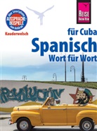 Alfredo HernÃ¡ndez, Alfredo L. Hernandez, Alfredo Hernández, Alfredo L Hernández - Reise Know-How Kauderwelsch Spanisch für Cuba - Wort für Wort