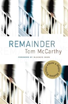 Tom McCarthy - Remainder